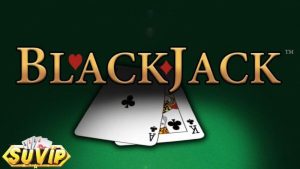 Cách chơi blackjack giới thiệu đôi nét về game bài blackjack